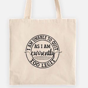 Too legit tote bag